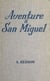Aventure à San Miguel