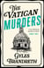 The Vatican Murders - An utterly addictive historical cosy murder mystery