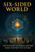 Six-Sided World - The History of Human Systems from the Past to Future - Volume 5 - Six-Sided World, #1