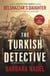 Belshazzar's Daughter (Inspector Ikmen Mystery 1) - Inspiration for THE TURKISH DETECTIVE, BBC Two's sensational new TV series