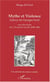 Mythe et Violence - Autour de Georges Sorel avec des textes de L'Humanité nouvelle 1898-1903 - avec des textes de L'Humanité nouvelle 1898-1903