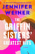 The Griffin Sisters' Greatest Hits - A Novel