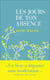 Les jours de ton absence