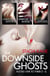 The Downside Ghosts Series Books 1-3 - Unholy Ghosts, Unholy Magic, City of Ghosts