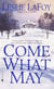Come What May - A Novel