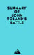 Summary of John Toland's Battle