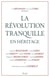 La révolution tranquille en héritage - Selon Jacques Beauchemin, Alain Dubuc, Lucia Ferretti, Pierre Fortin, Luc Godbout, Monique Jérôme-Forget, Yvan Lamonde, Marc Laurendeau et Gilles Paquet