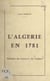 L'Algérie en 1781 - Mémoire du consul Césaire Philippe Vallière