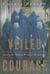 Veiled Courage - Inside the Afghan Women's Resistance