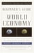 A Beginner's Guide to the World Economy - Eighty-one Basic Economic Concepts That Will Change the Way You See the World