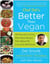 Better Than Vegan - 101 Favorite Low-Fat, Plant-Based Recipes That Helped Me Lose Over 200 Pounds