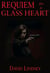 Requiem for a Glass Heart