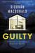 Guilty - ‘Someone is watching.  Someone knows…' A gripping Irish psychological suspense from the ebook-bestselling author