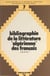 Bibliographie de la littérature algérienne des français - Bibliographie des romans, récits et recueils de nouvelles écrits par les français inspirés par l'Algérie, 1896-1975