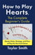 How to Play Hearts, The Complete Beginner's Guide: Master Rules, Strategy, and Flow of Play for this Card Game