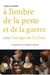 A l'ombre de la peste et de la guerre selon Georges de La Tour