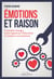 Émotions et raison - Comment changer notre regard sur l'éducation et éduquer nos émotions