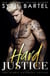 Hard Justice - The Alpha Antihero Series, #2