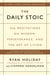 The Daily Stoic - 366 Meditations on Wisdom, Perseverance, and the Art of Living