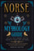 Norse Mythology Guide: Set Sail on a Journey into the Realms of Viking Lore and Magic - Mythology, Magical Heroes and Creatures