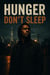 Hunger Don't Sleep