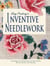 Shay Pendray's Inventive Needlework - Techniques & Inspiration for Gold Work, Painted Canvas, & Shading
