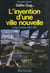 Oublier Cergy : l'invention d'une ville nouvelle, Cergy-Pontoise, 1965-1975 - Précédé de Bernard Hirsch : esquisses pour un portrait