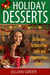 Elegant Holiday Desserts: 50 Recipes to Dress Your Table and Impress Your Guests