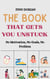 The Book That Gets You Unstuck: No Motivation, No Goals, No Problem