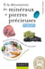 À la découverte des minéraux et pierres précieuses - 2ed - Minéraux et gemmes, sachez les reconnaître