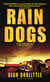 Rain Dogs - A Novel