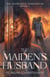 The Maiden's Husband - The Matriarch Chronicles, #1