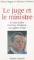 Le juge et le ministre - Le face-à-face Courroye-Carignon : une affaire d'État
