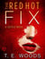 The Red Hot Fix - A Justice Novel