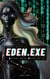 Eden E.X.E : Escape From Paradise
