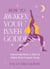 How to Awaken Your Inner Goddess - Empowering Rituals and Affirmations to Help You Radiate Divine Feminine Energy