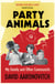 Party Animals - My Family and Other Communists