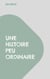 Une histoire peu ordinaire