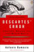 Descartes' Error - Emotion, Reason, and the Human Brain