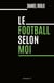 Le football selon moi