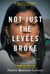 Not Just the Levees Broke - My Story During and After Hurricane Katrina