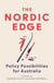 Nordic Edge - Policy Possibilities for Australia