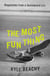 The Most Fun Thing - Dispatches from a Skateboard Life