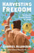 Harvesting Freedom - The Life of a Migrant Worker in Canada
