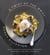 A Twist of the Wrist - Quick Flavorful Meals with Ingredients from Jars, Cans, Bags, and Boxes: A Cookbook