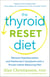 The Thyroid Reset Diet - Reverse Hypothyroidism and Hashimoto's Symptoms with a Proven Iodine-Balancing Plan