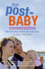The Post-Baby Conversation - What New Parents Need to Say to Each Other