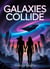 Galaxies Collide