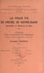 La vraie vie de Michel de Notre-Dame, astrophile et médecin du roy - Thèse pour le Doctorat en médecine, présentée et soutenue publiquement en juillet 1951