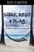 Shirk, Rest & Play